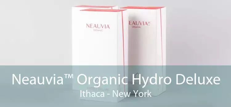 Neauvia™ Organic Hydro Deluxe Ithaca - New York