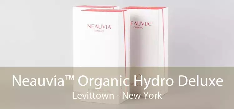 Neauvia™ Organic Hydro Deluxe Levittown - New York
