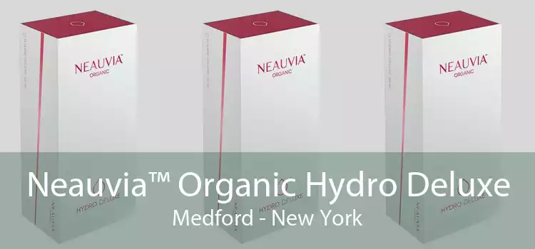 Neauvia™ Organic Hydro Deluxe Medford - New York