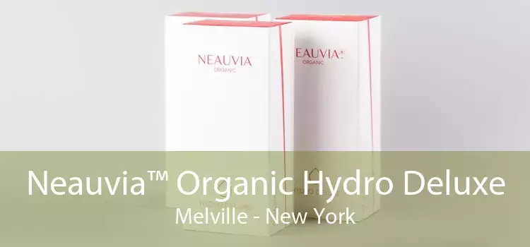 Neauvia™ Organic Hydro Deluxe Melville - New York