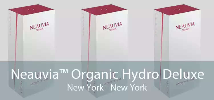 Neauvia™ Organic Hydro Deluxe New York - New York