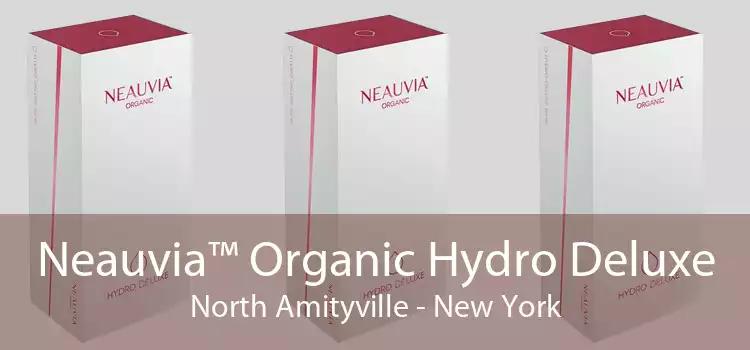 Neauvia™ Organic Hydro Deluxe North Amityville - New York
