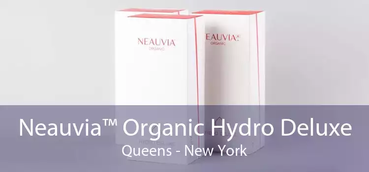 Neauvia™ Organic Hydro Deluxe Queens - New York
