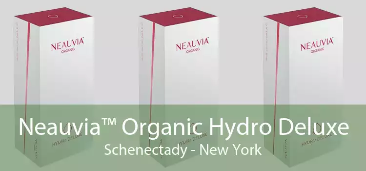 Neauvia™ Organic Hydro Deluxe Schenectady - New York