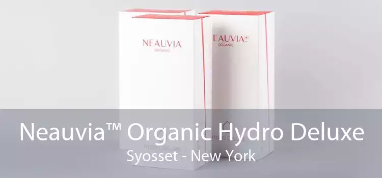 Neauvia™ Organic Hydro Deluxe Syosset - New York