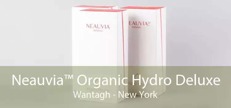 Neauvia™ Organic Hydro Deluxe Wantagh - New York