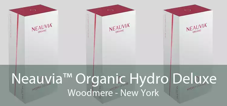 Neauvia™ Organic Hydro Deluxe Woodmere - New York