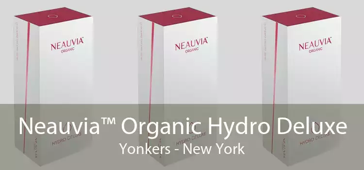 Neauvia™ Organic Hydro Deluxe Yonkers - New York