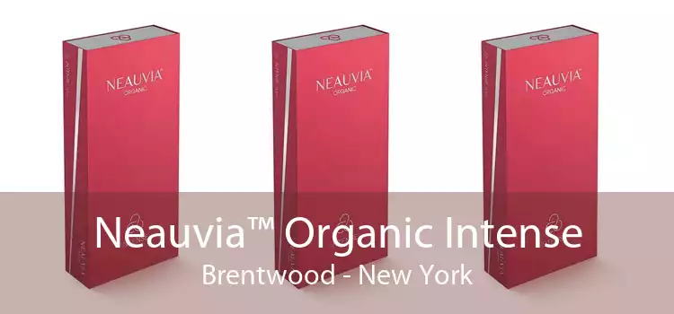 Neauvia™ Organic Intense Brentwood - New York
