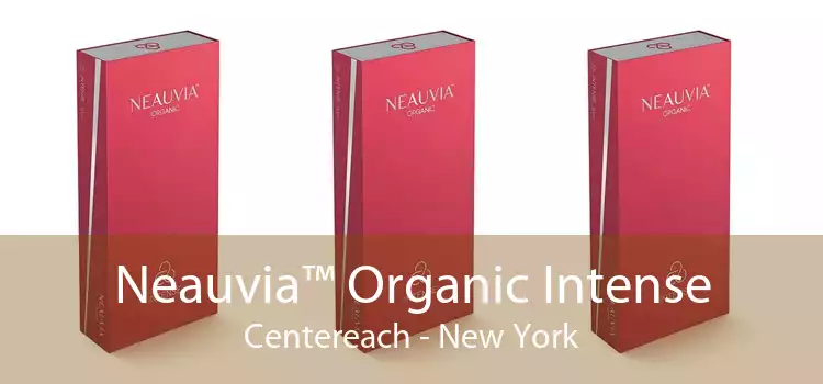 Neauvia™ Organic Intense Centereach - New York