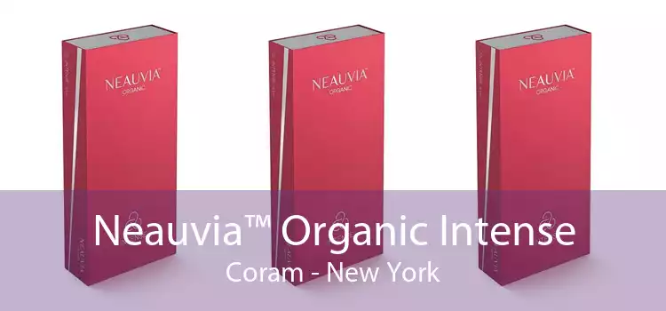 Neauvia™ Organic Intense Coram - New York