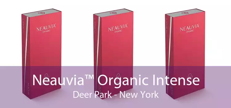 Neauvia™ Organic Intense Deer Park - New York