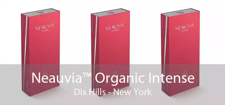 Neauvia™ Organic Intense Dix Hills - New York