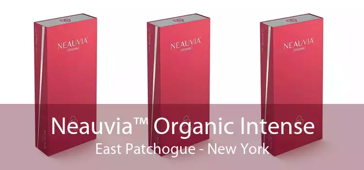 Neauvia™ Organic Intense East Patchogue - New York