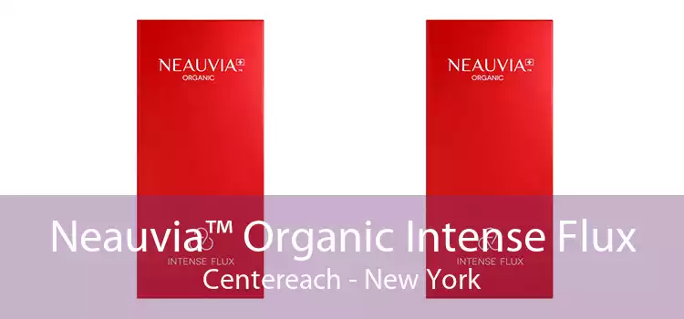 Neauvia™ Organic Intense Flux Centereach - New York