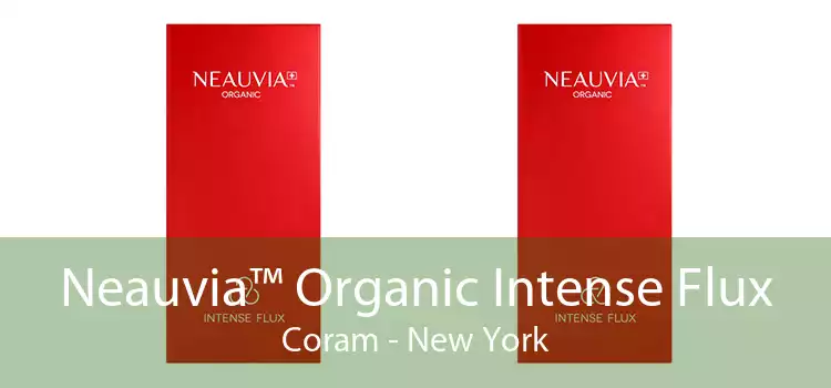 Neauvia™ Organic Intense Flux Coram - New York