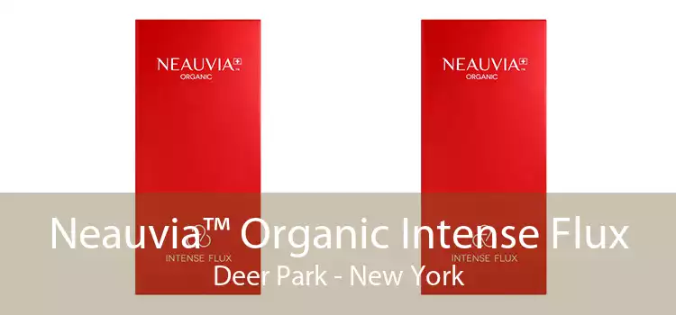 Neauvia™ Organic Intense Flux Deer Park - New York