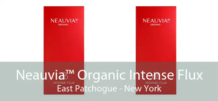 Neauvia™ Organic Intense Flux East Patchogue - New York