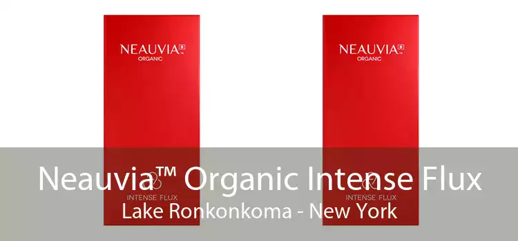 Neauvia™ Organic Intense Flux Lake Ronkonkoma - New York