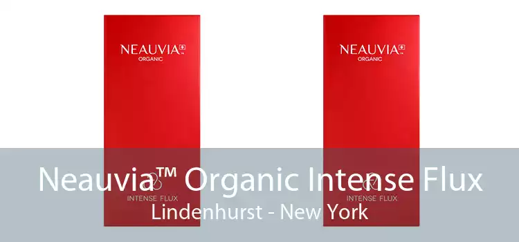 Neauvia™ Organic Intense Flux Lindenhurst - New York