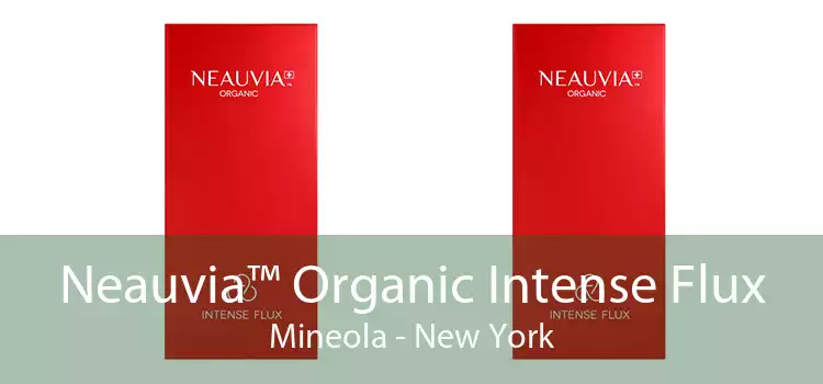 Neauvia™ Organic Intense Flux Mineola - New York