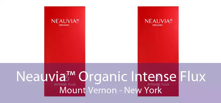 Neauvia™ Organic Intense Flux Mount Vernon - New York