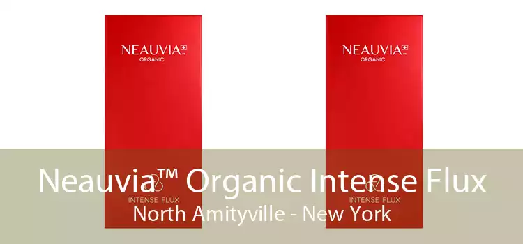 Neauvia™ Organic Intense Flux North Amityville - New York