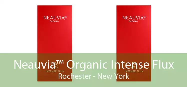 Neauvia™ Organic Intense Flux Rochester - New York