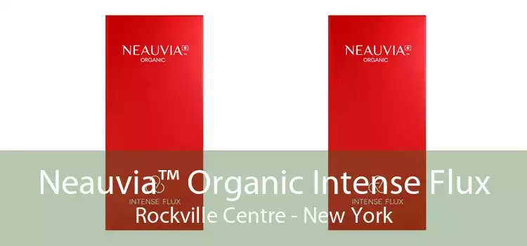 Neauvia™ Organic Intense Flux Rockville Centre - New York
