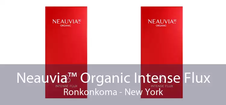 Neauvia™ Organic Intense Flux Ronkonkoma - New York