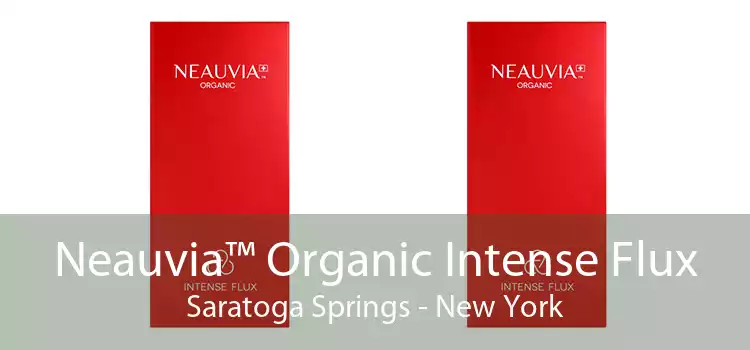 Neauvia™ Organic Intense Flux Saratoga Springs - New York