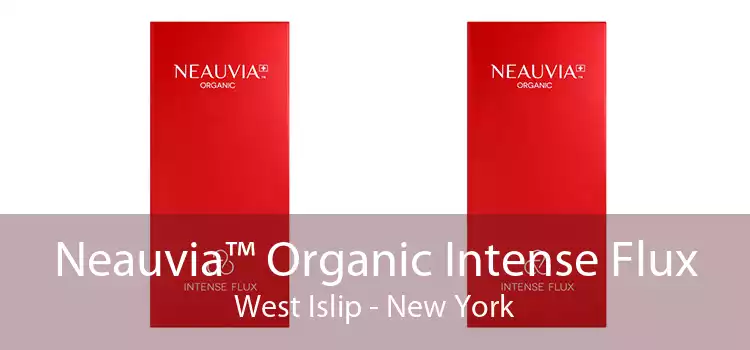 Neauvia™ Organic Intense Flux West Islip - New York