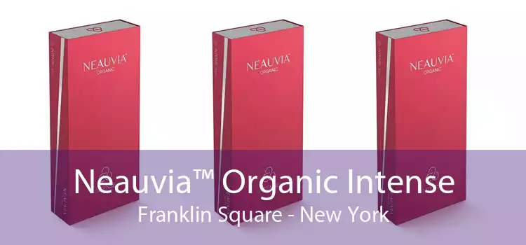 Neauvia™ Organic Intense Franklin Square - New York