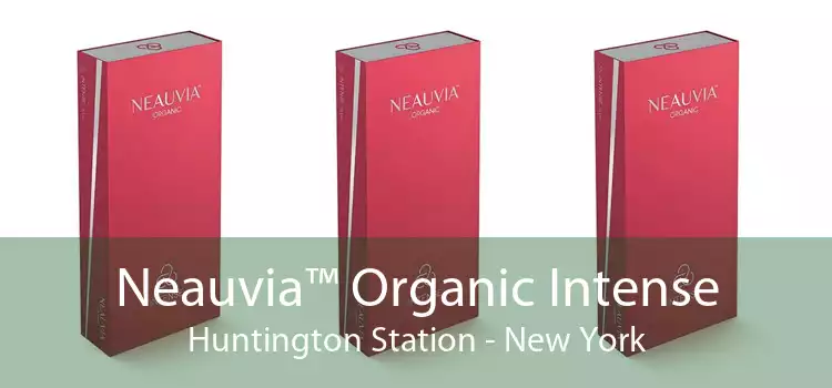 Neauvia™ Organic Intense Huntington Station - New York