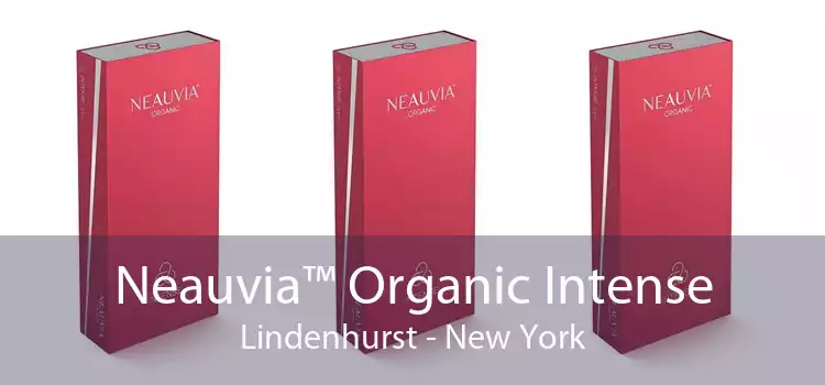 Neauvia™ Organic Intense Lindenhurst - New York