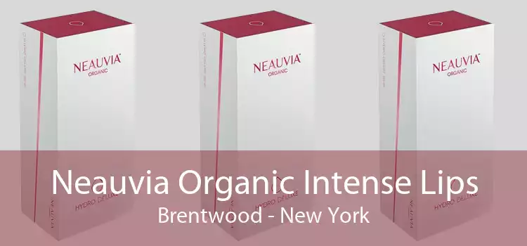 Neauvia Organic Intense Lips Brentwood - New York