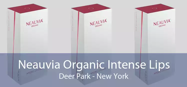 Neauvia Organic Intense Lips Deer Park - New York
