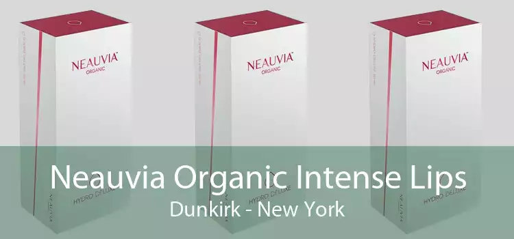 Neauvia Organic Intense Lips Dunkirk - New York
