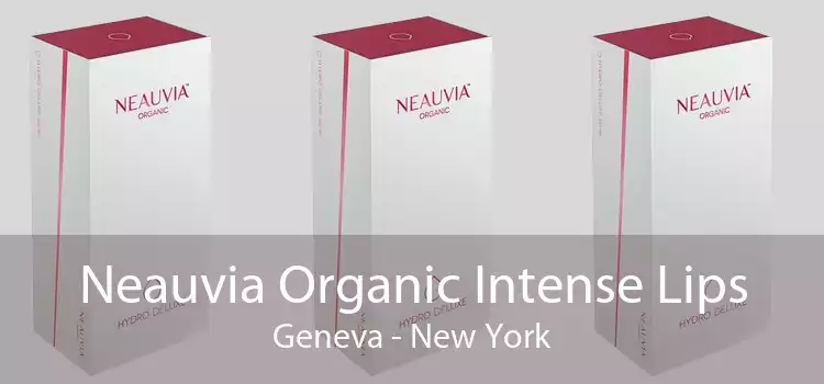 Neauvia Organic Intense Lips Geneva - New York