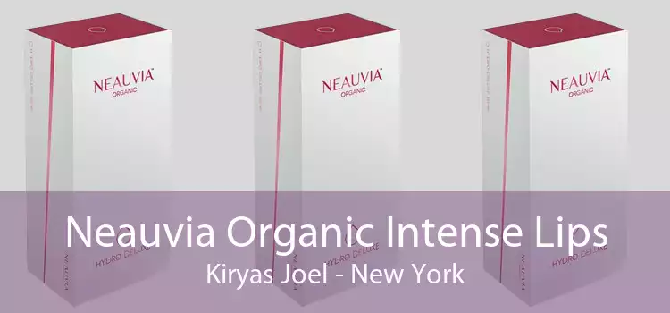 Neauvia Organic Intense Lips Kiryas Joel - New York
