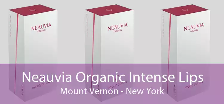Neauvia Organic Intense Lips Mount Vernon - New York