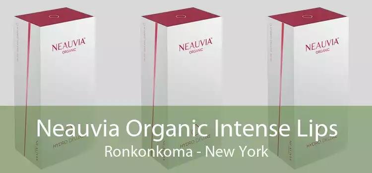 Neauvia Organic Intense Lips Ronkonkoma - New York