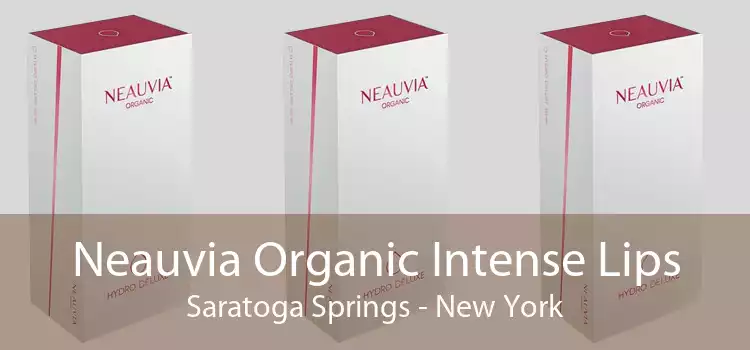 Neauvia Organic Intense Lips Saratoga Springs - New York