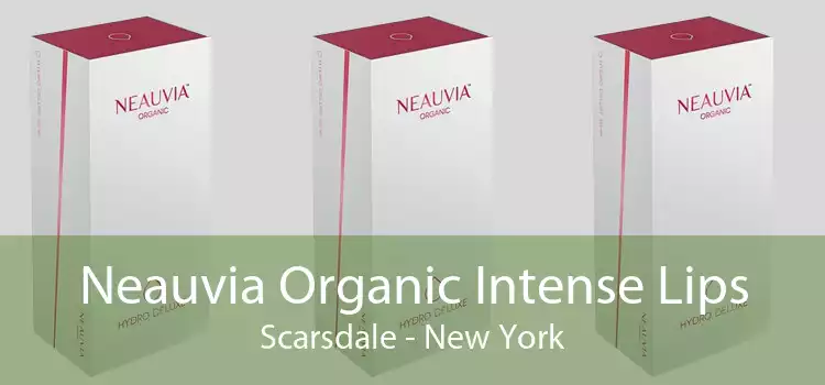 Neauvia Organic Intense Lips Scarsdale - New York