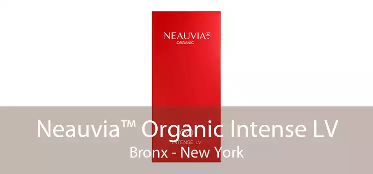 Neauvia™ Organic Intense LV Bronx - New York
