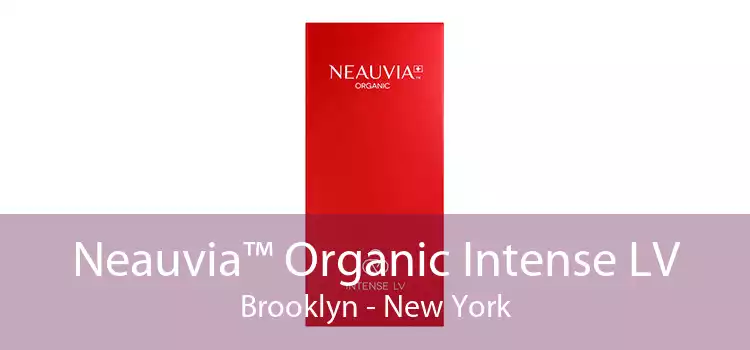 Neauvia™ Organic Intense LV Brooklyn - New York