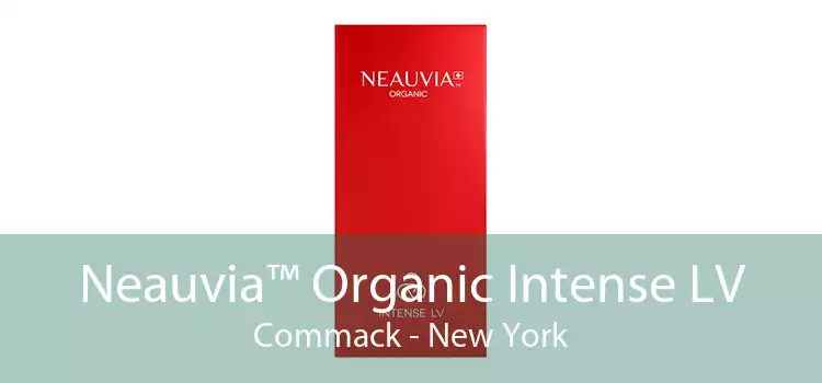 Neauvia™ Organic Intense LV Commack - New York