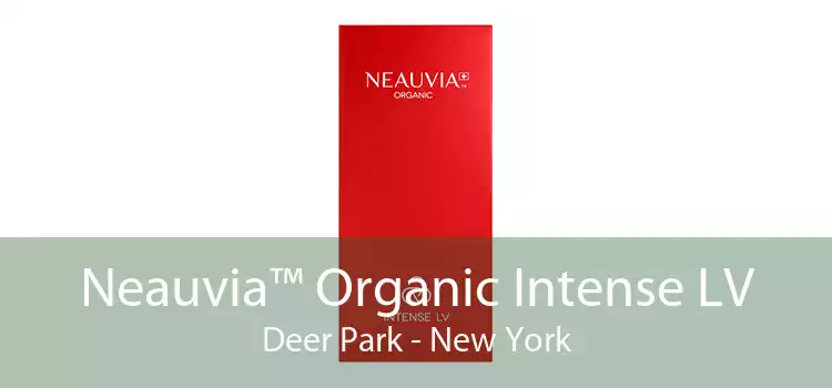 Neauvia™ Organic Intense LV Deer Park - New York