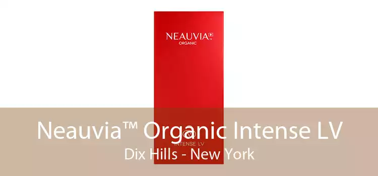 Neauvia™ Organic Intense LV Dix Hills - New York