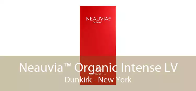 Neauvia™ Organic Intense LV Dunkirk - New York